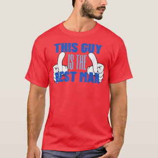 This Guy Is The Best Man Bachelor Party Groom Groo T-Shirt