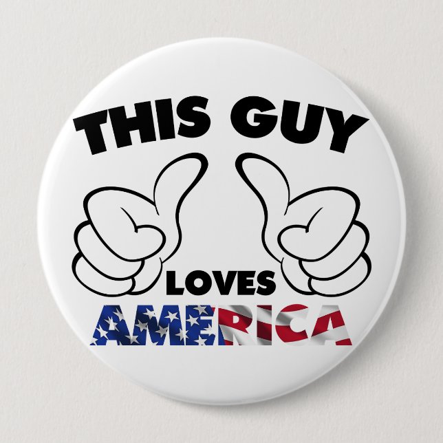 This guy loves america 10 cm round badge (Front)