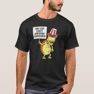 This Guy Loves American Cockroach Pest Insect T-Shirt