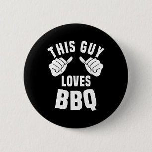 This Guy Loves Bbq Costume Funny Rbecue Smoking Me 6 Cm Round Badge