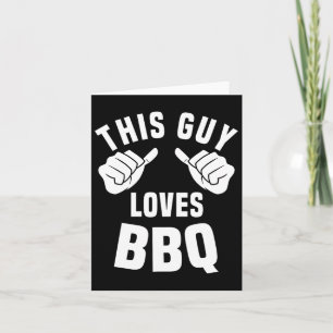 This Guy Loves Bbq Costume Funny Rbecue Smoking Me Card