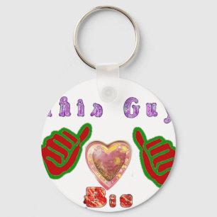 This Guy Loves Big Gift Art Print Key Ring