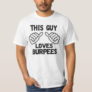 this guy loves burpees T-Shirt