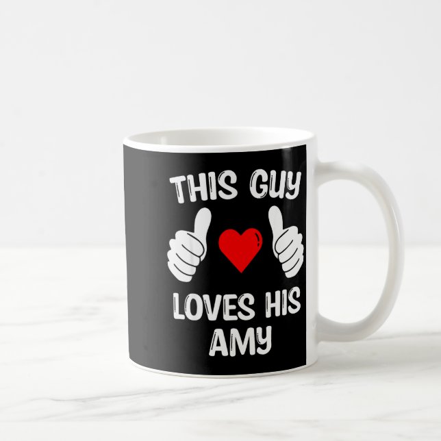 This Guy Loves His Amy Girlfriend Wife Valentine's Coffee Mug (Right)