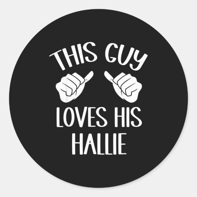 This Guy Loves His Hallie Valentine  Classic Round Sticker (Front)