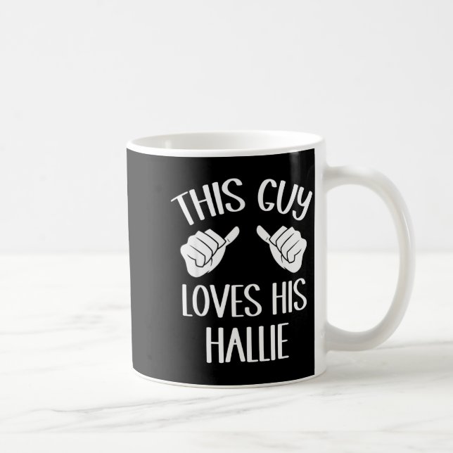 This Guy Loves His Hallie Valentine  Coffee Mug (Right)