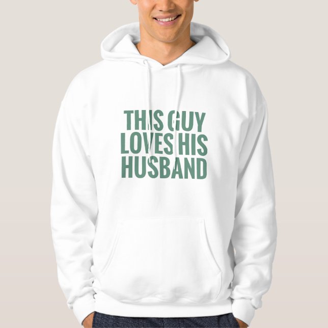 This Guy Loves His Husband Hoodie (Front)