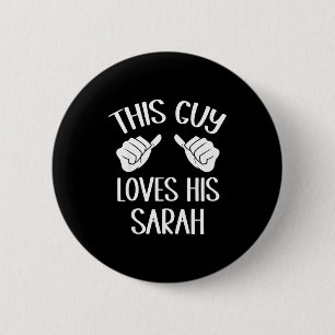 This Guy Loves His Sarah Valentine  6 Cm Round Badge