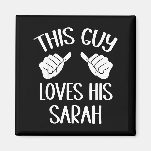 This Guy Loves His Sarah Valentine  Magnet (Front)