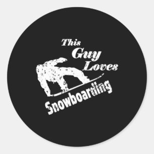 This Guy Loves Snowboarding - Fun Gift For A Snowb Classic Round Sticker