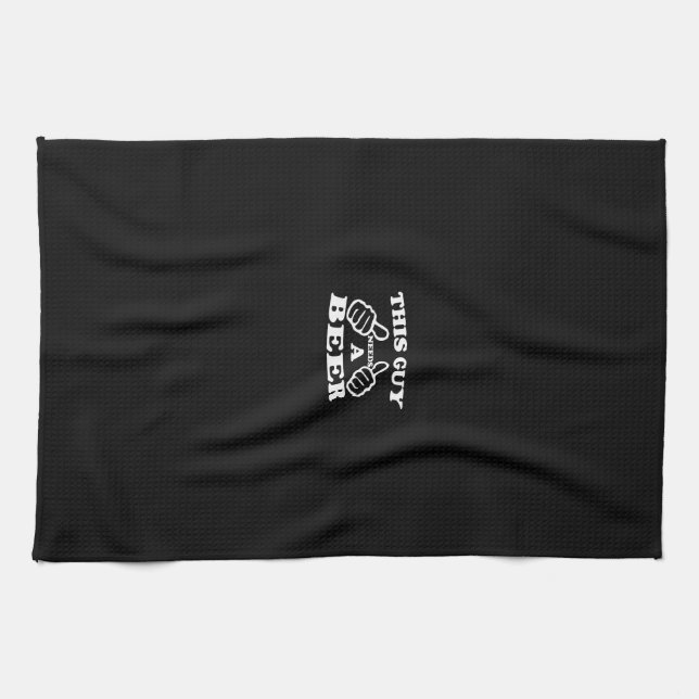 this guy need a  beer tea towel (Horizontal)