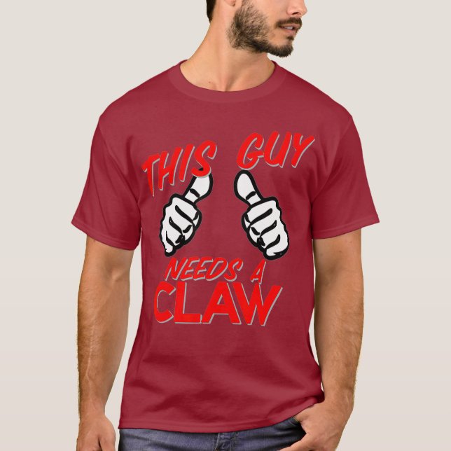 This Guy Needs A Claw Alcohol Hard Seltzer Craft T-Shirt (Front)
