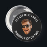 This Guy Needs A Drink Custom Photo Bachelor Party 7.5 Cm Round Badge<br><div class="desc">Funny custom face cut-out bachelor party button for the groom, groomsmen, and best man with the message "This guy needs a drink". To make the image background transparent please click to edit the design and use the "remove background" tool or edit it on any design app and upload a transparent...</div>