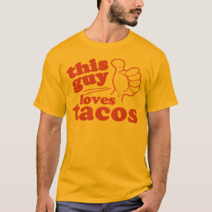 This Guy or Girl Loves Tacos T-Shirt