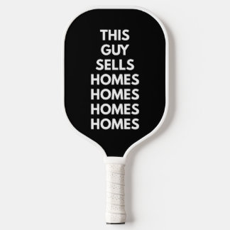 This Guy Sells Homes Homes Homes Customised  Pickleball Paddle