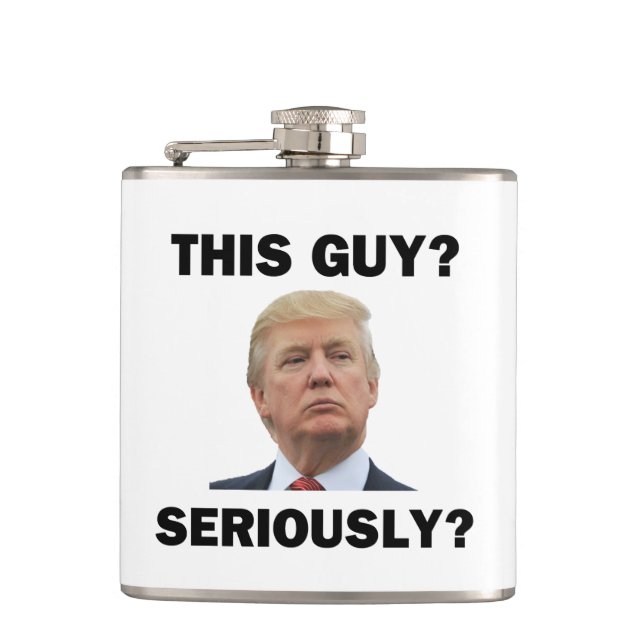 This Guy, Seriously? Hip Flask (Front)