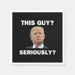 This Guy, Seriously? Napkin