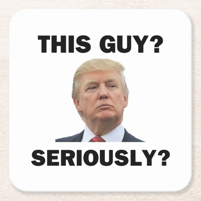This Guy, Seriously? Square Paper Coaster (Front)