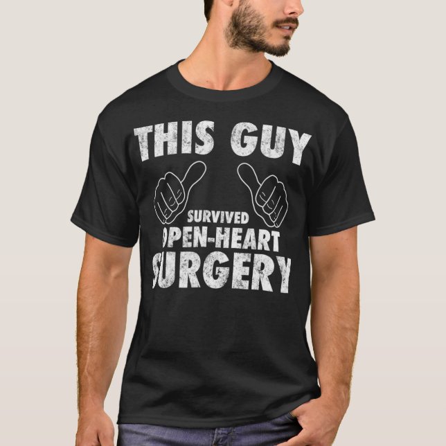 This Guy Survived Open-Heart Surgery survivor gift T-Shirt (Front)