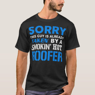 This Guy Taken By A Smokin Hot Roofer Premium  T-Shirt