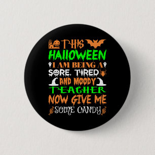 This Halloween Being Tired Teacher Candy 6 Cm Round Badge