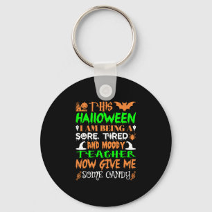 This Halloween Being Tired Teacher Candy Key Ring