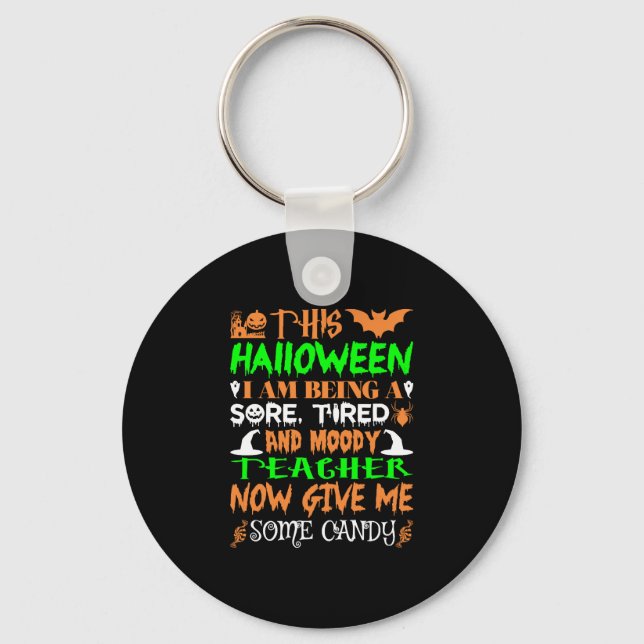 This Halloween Being Tired Teacher Candy Key Ring (Front)