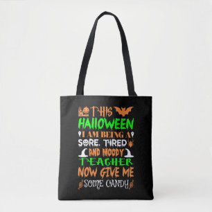 This Halloween Being Tired Teacher Candy Tote Bag