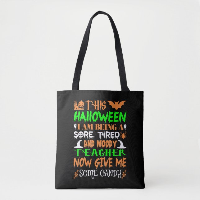 This Halloween Being Tired Teacher Candy Tote Bag (Front)