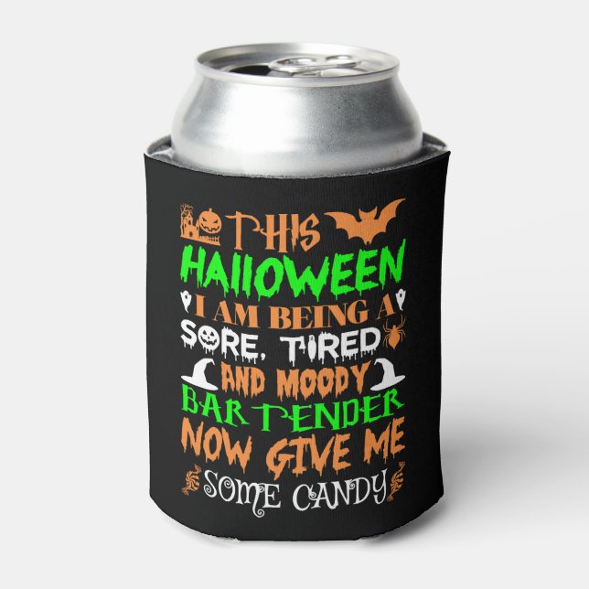 This Halloween Tired Moody Bartender Candy Can Cooler (Can Front)