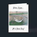 THIS HAMMOCK AWAITS ENJOY BIRTHDAY CARD<br><div class="desc">THIS AWESOME HAMMOCK PHOTO CARD SAYS RELAX AND ENJOY YOUR DAY SO EASILY JUST FOR "YOU" TO SEND!</div>