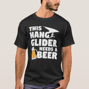 This Hang Glider Needs A Beer Gliding Gliders T-Shirt