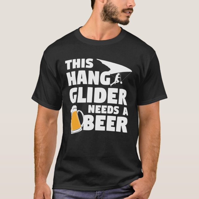 This Hang Glider Needs A Beer Gliding Gliders T-Shirt (Front)