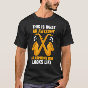 this hat awesome saxophone dad saxophone musical i T-Shirt