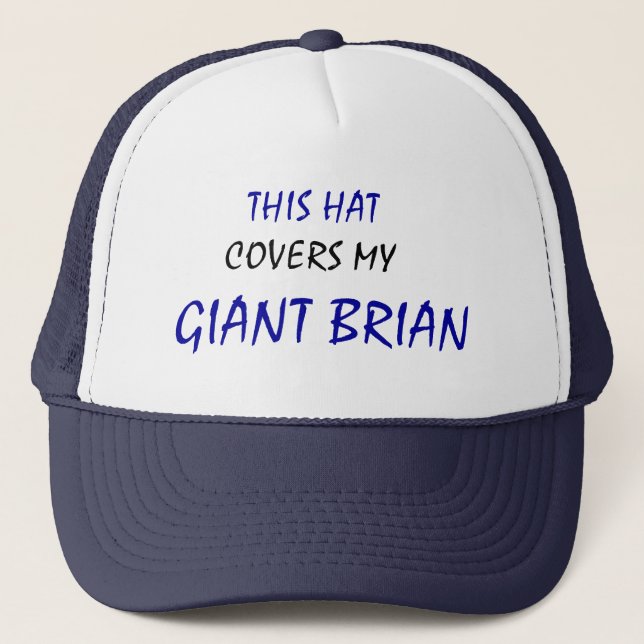 This Hat Covers My GIANT BRIAN Trucker Hat (Front)