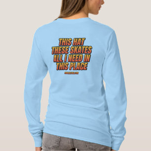 This Hat & These Skates Shirt Alternate
