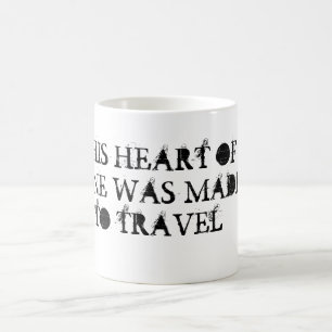 This Heart Was Made to Travel Mug