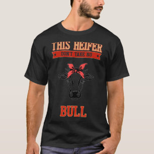 This Heifer Don't Take No Bull Sarcasm Pun T-Shirt
