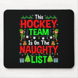 This Hockey Team On Naughty List Cute Christmas El Mouse Pad