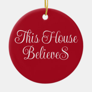 This House Believes Typography Script Red Ceramic Ornament