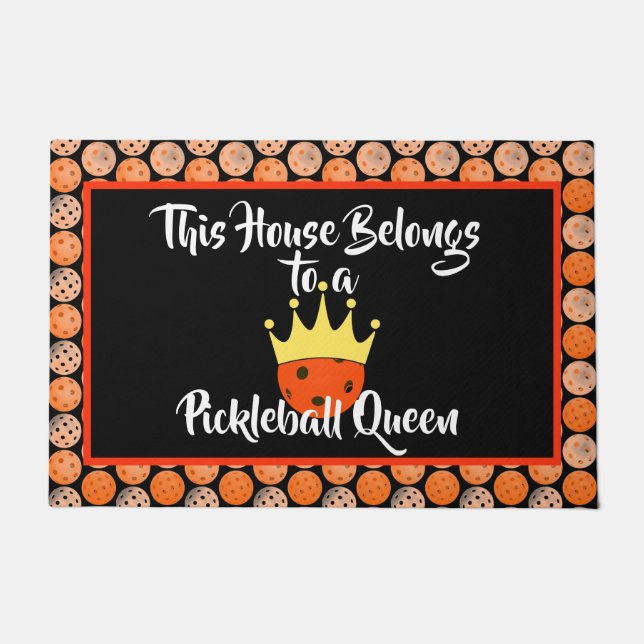This House Belongs to a Pickleball Queen - Orange Doormat (Front)