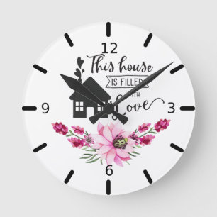 This House Is Filled With Love - Floral Round Clock