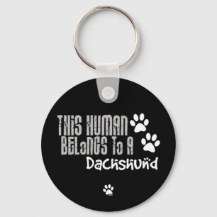 This Human Belongs to a Dachshund Key Ring