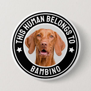 This Human Belongs To Pets Name Custom Photo Funny 7.5 Cm Round Badge