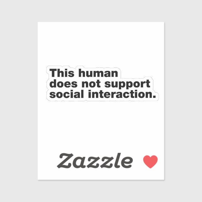 This human does not support social interaction (Sheet)