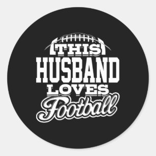 This Husband Loves Football - White Variant Classic Round Sticker