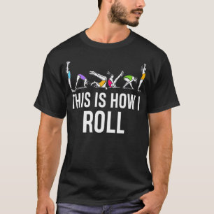 This I How I Roll Funny Cheerleading Gymnast T-Shirt