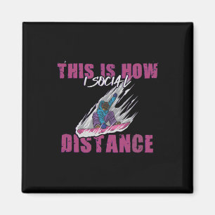 This I How I Social Distance Snowboarding Ski Magnet