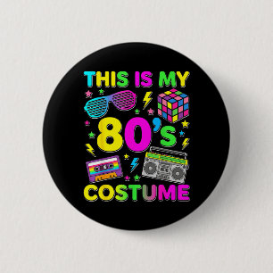 This Is 80s Costume 1980s Party 80s Outfit Men 6 Cm Round Badge