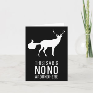 This Is A Big Nono Around Here Funny Deer Butt  Card
